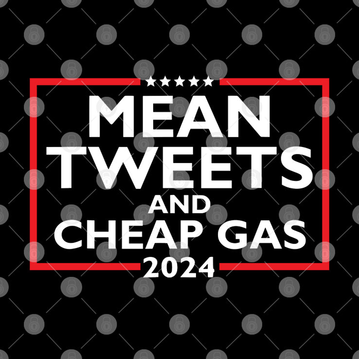 Mean Tweets And Cheap Gas 2024 Shirt