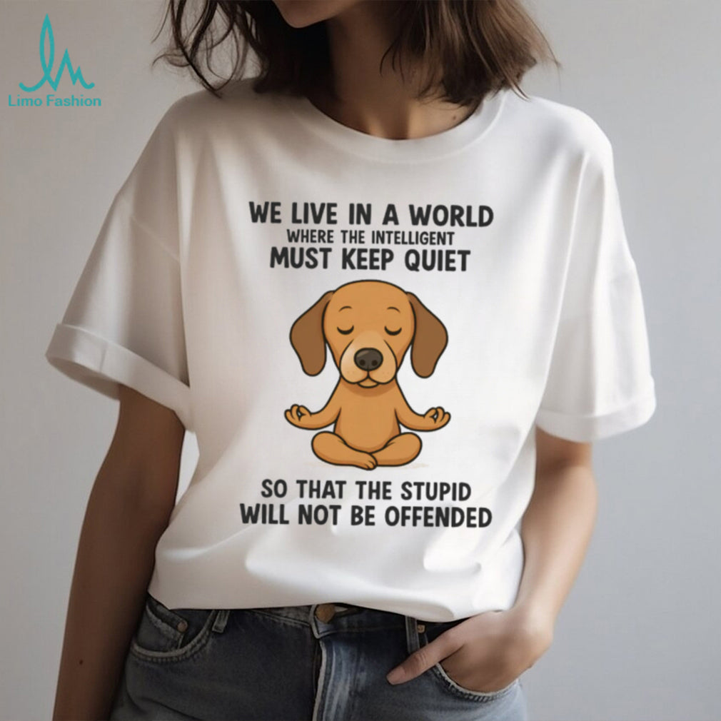 Meditating Dachshund Intelligent Must Keep Quiet T Shirt
