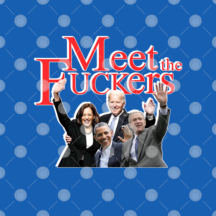 Meet The Fuckers Funny Meet The Fockers Shirt