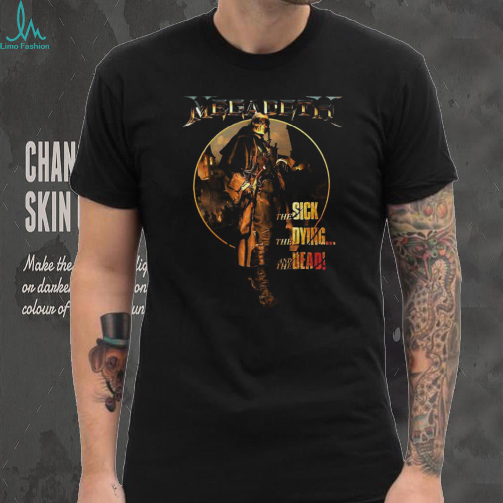 Megadeth The Sick, The Dying… And The Dead! Vic Rattlehead T Shirt
