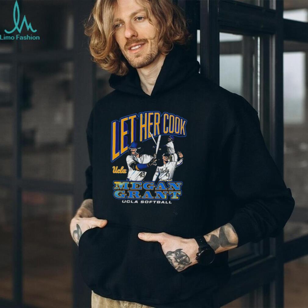 Megan Grant UCLA Softball Let Her Cook Sports T Shirt