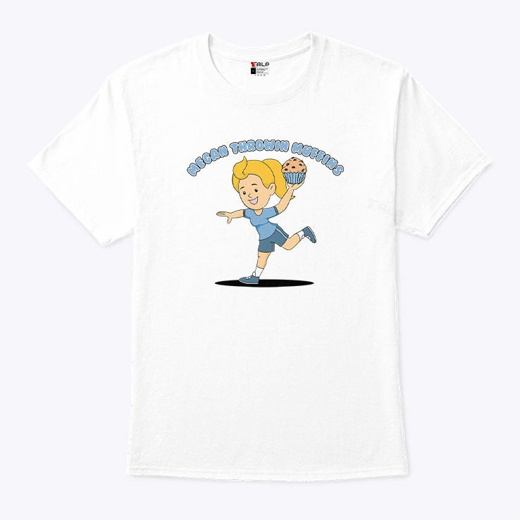 Megan Throwin Muffins T Shirt