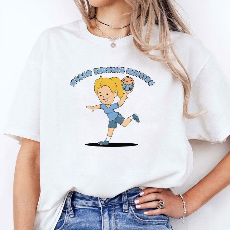 Megan Throwin Muffins T Shirt