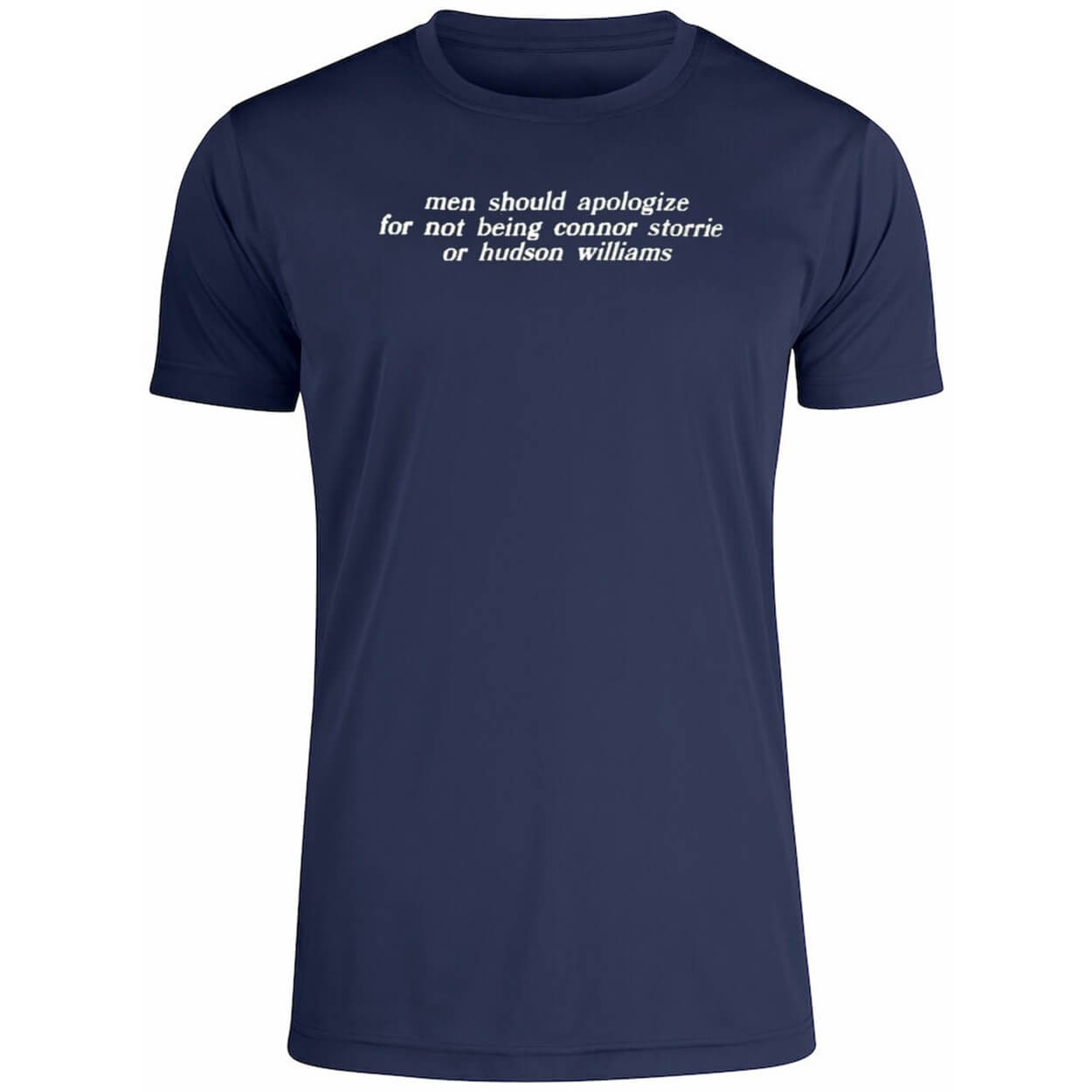 Men Should Apologize For Not Being Connor Storrie Or Hudson Williams Shirt
