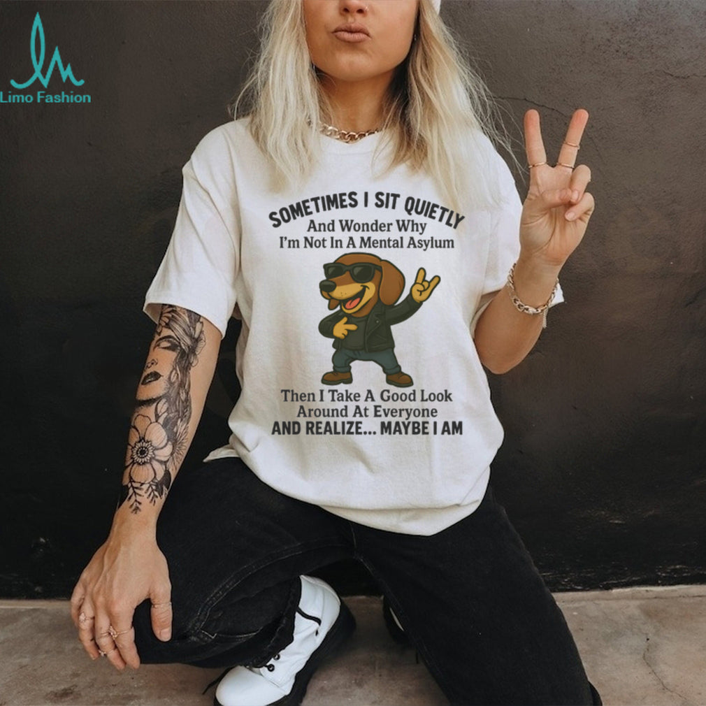 Mental Asylum Sarcastic Cool Dachshund Leather Jacket T Shirt