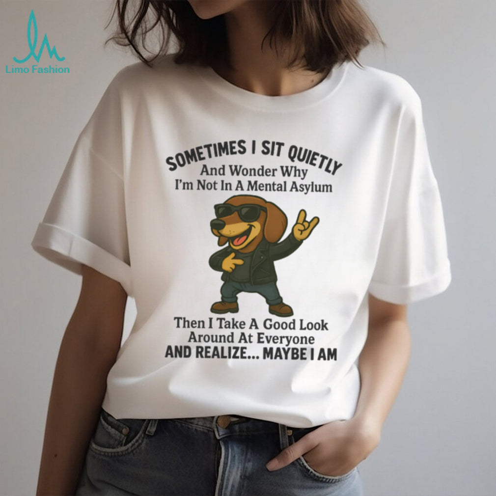 Mental Asylum Sarcastic Cool Dachshund Leather Jacket T Shirt