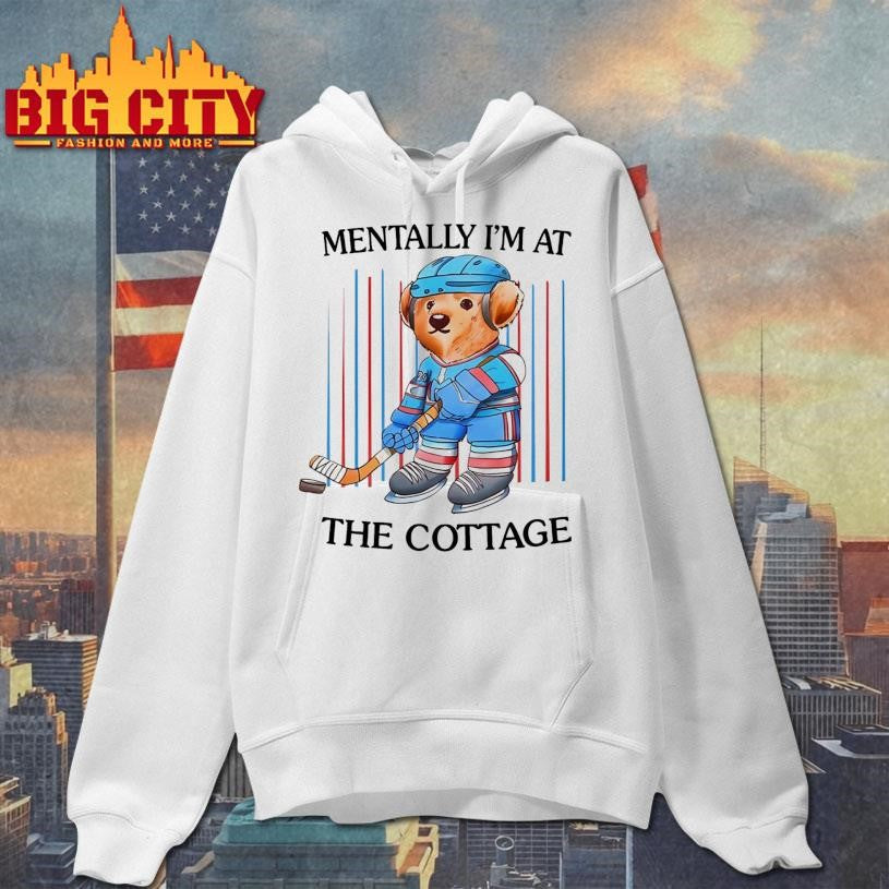 Mentally I’m At The Cottage Shirt