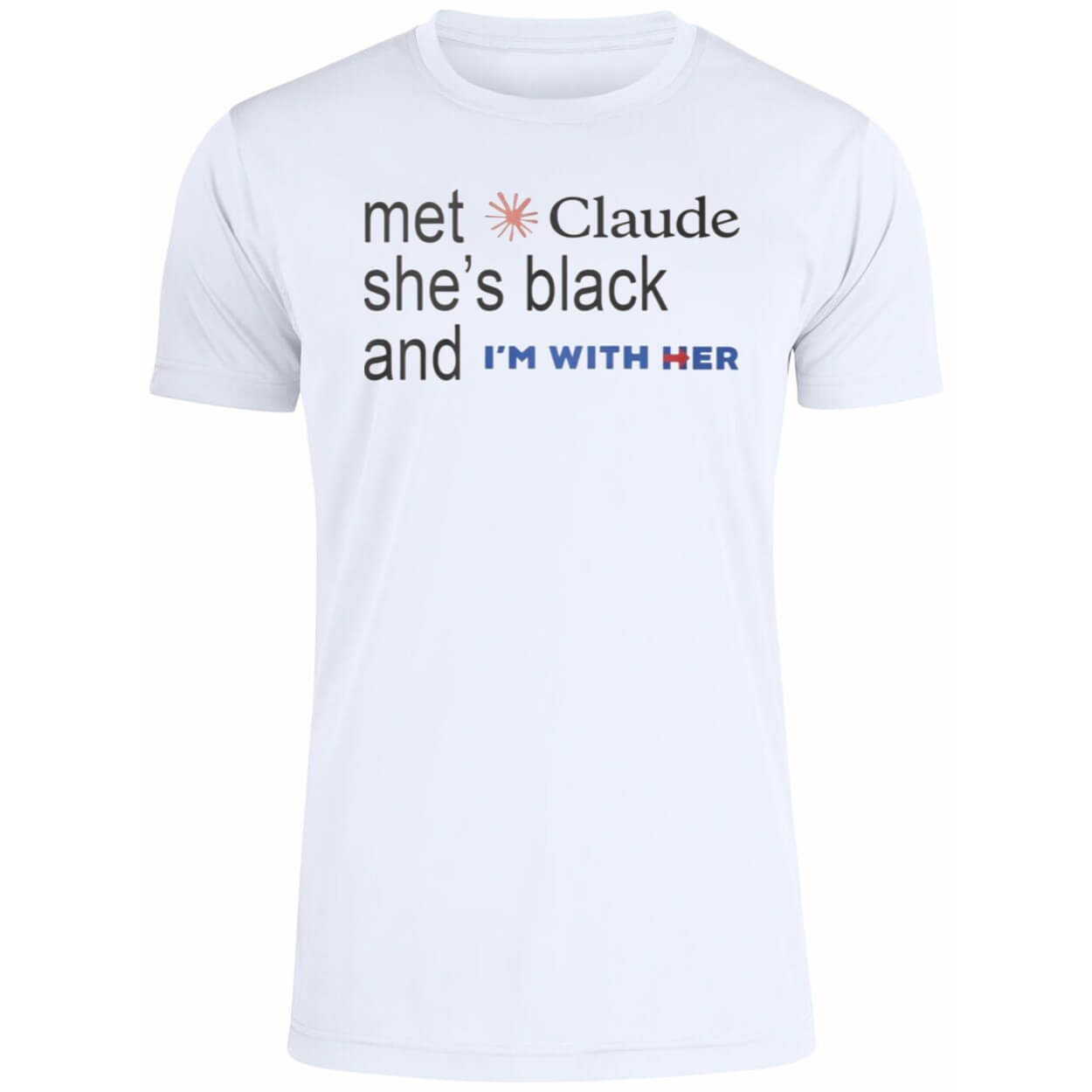 Met Claude She’s Black And I’m With Her Shirt