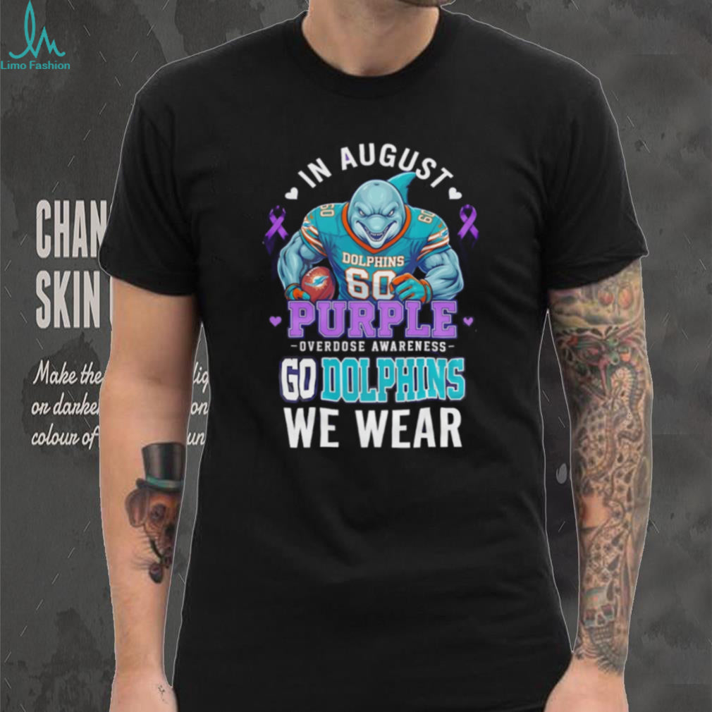 Miami Dolphins In August We Wear Purple Overdose Awareness shirt