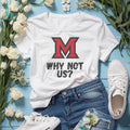 Miami University RedHawks Why Not Us Collegiate T Shirt