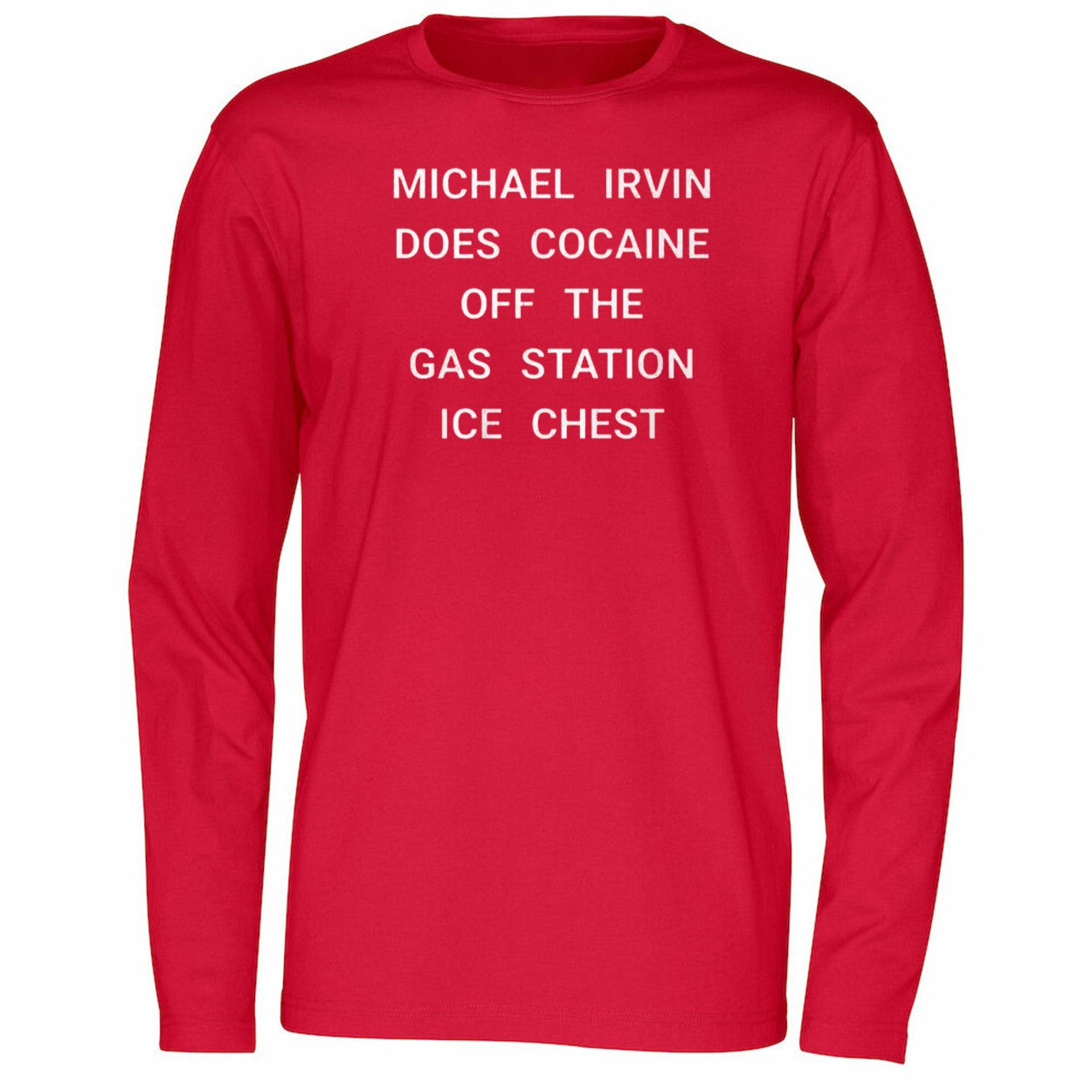 Michael Irvin Does Cocaine Off The Gas Station Ice Chest Shirt