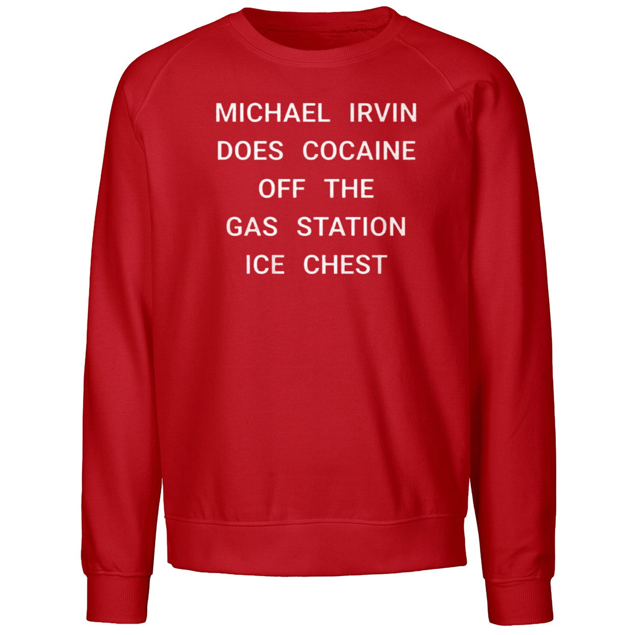 Michael Irvin Does Cocaine Off The Gas Station Ice Chest Shirt