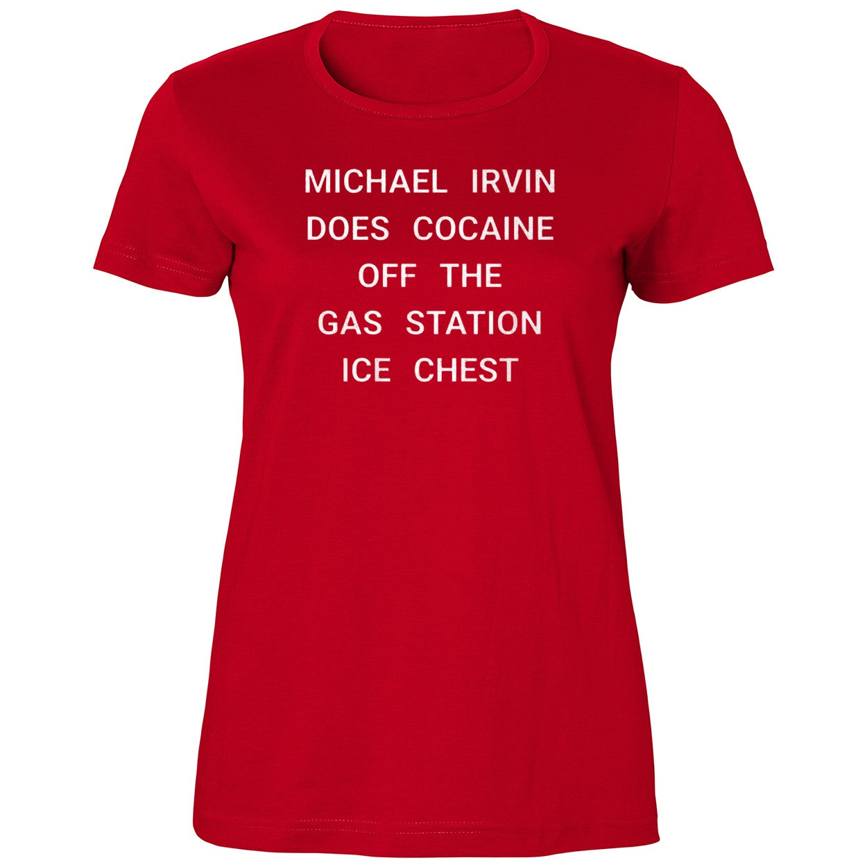 Michael Irvin Does Cocaine Off The Gas Station Ice Chest Shirt