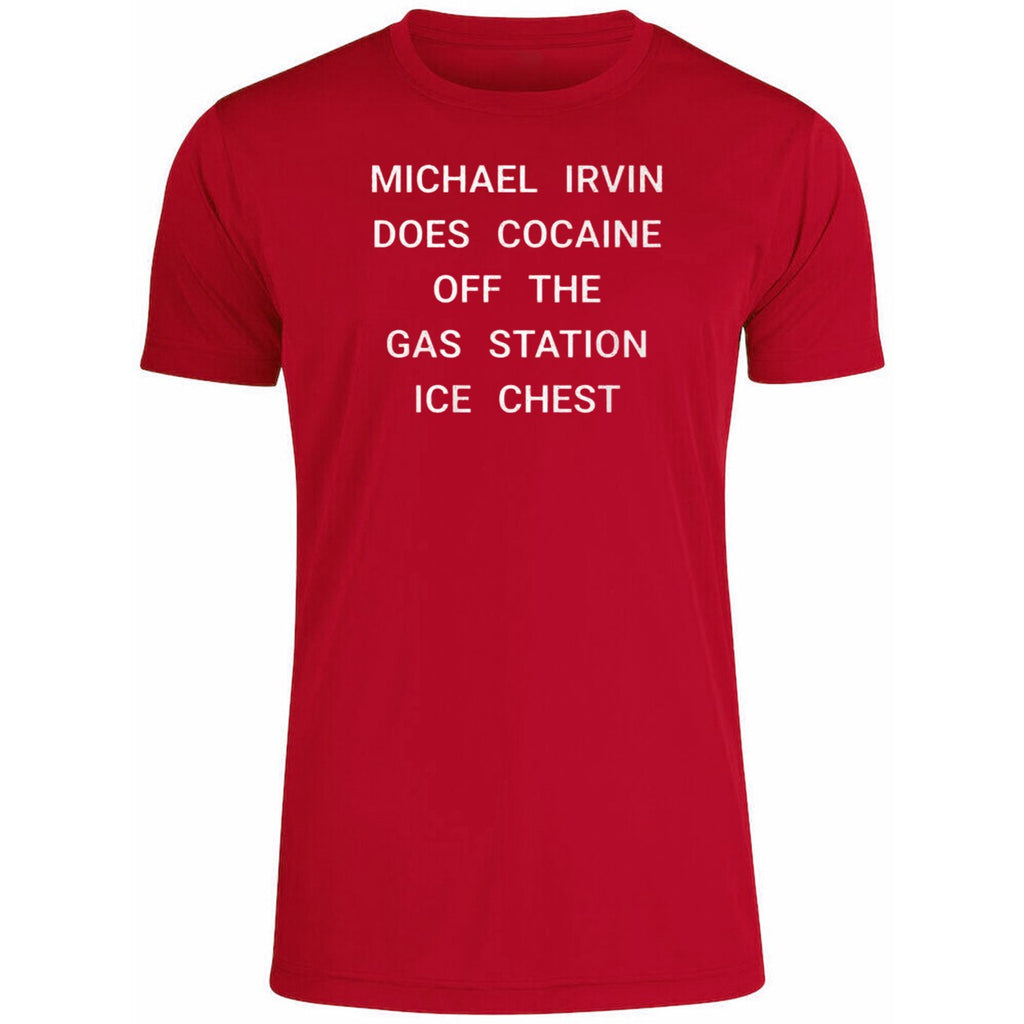 Michael Irvin Does Cocaine Off The Gas Station Ice Chest Shirt