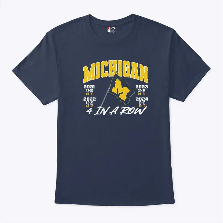 Michigan 4 In A Row Beat OSU Plant The Flag T Shirt