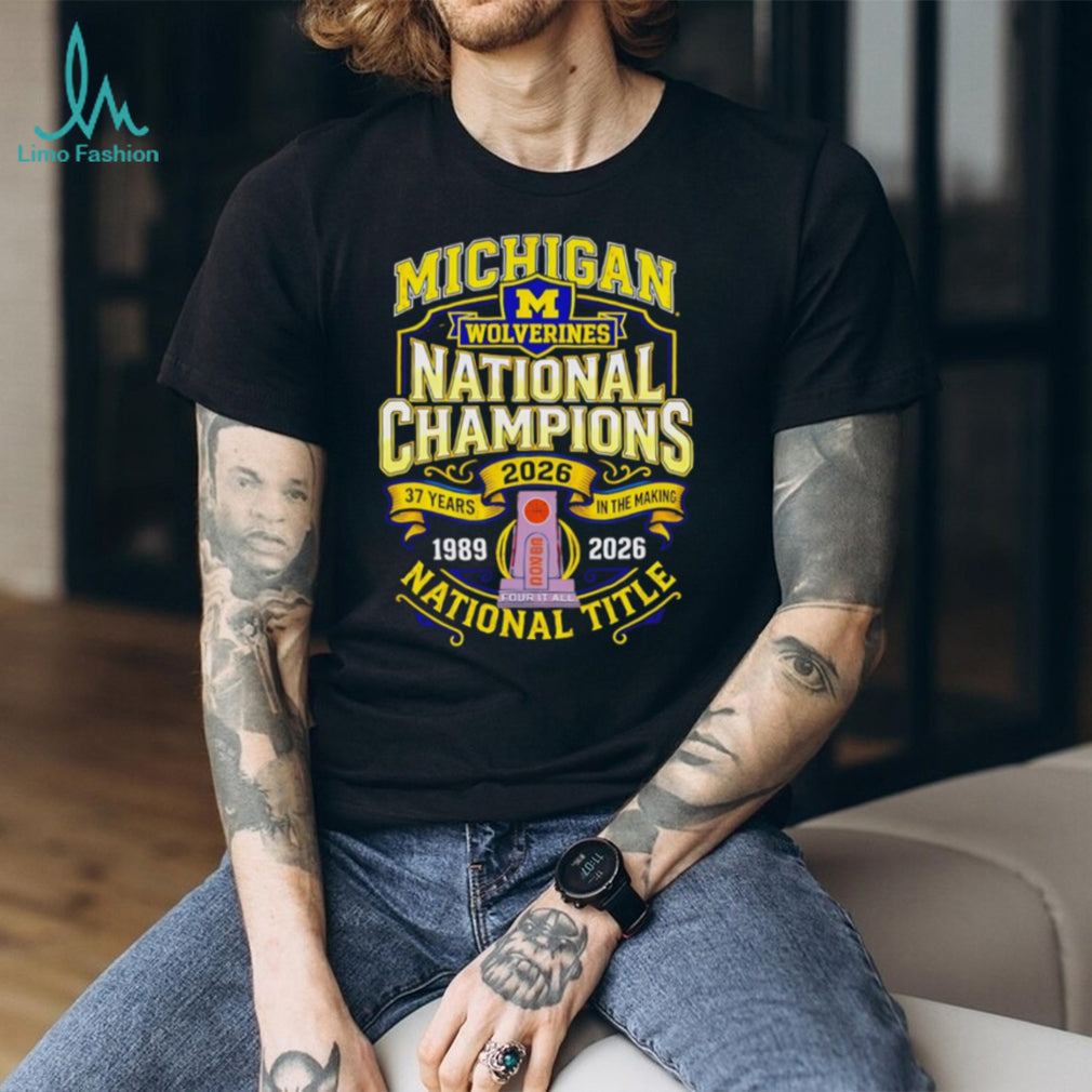 Michigan Wolverines 2026 National Title 37 Years In The Making Commemorative T Shirt