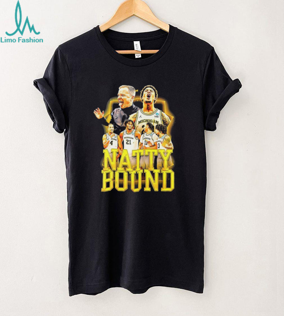 Michigan Wolverines Basketball Natty Bound National Championship T Shirt