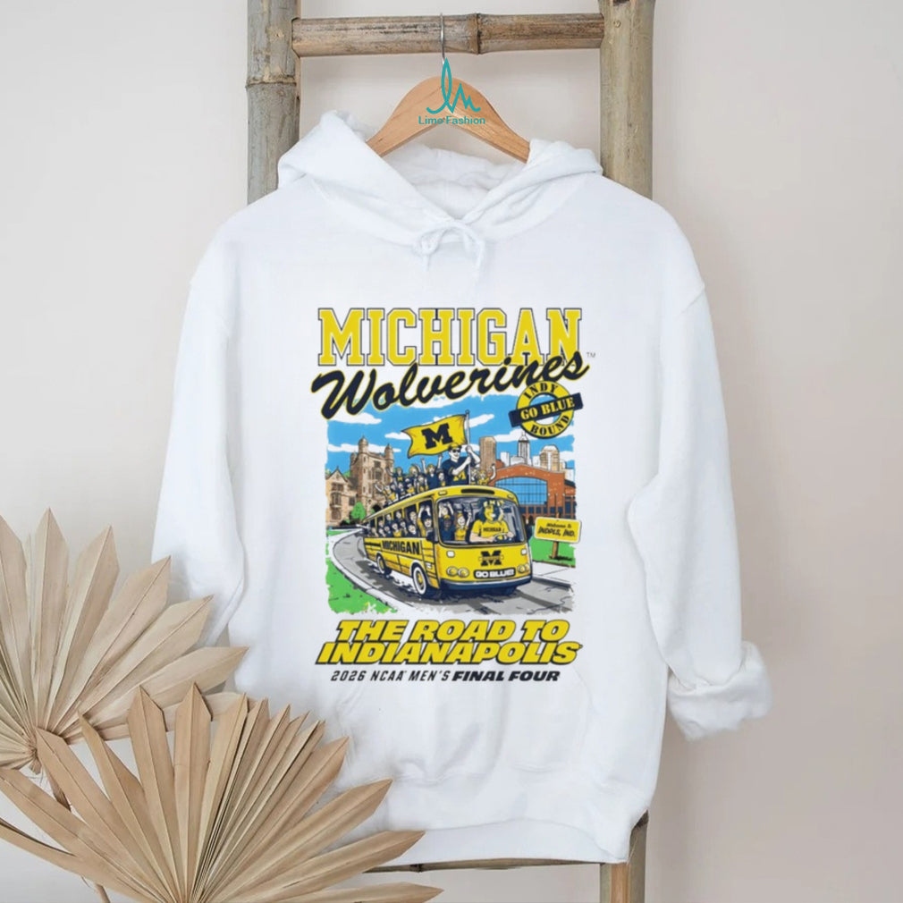 Michigan Wolverines Road to Indianapolis 2026 Final Four T Shirt