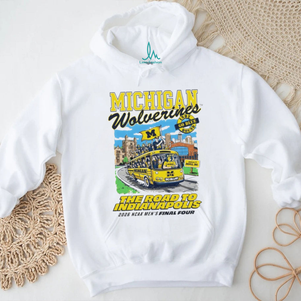 Michigan Wolverines Road to Indianapolis 2026 Final Four T Shirt