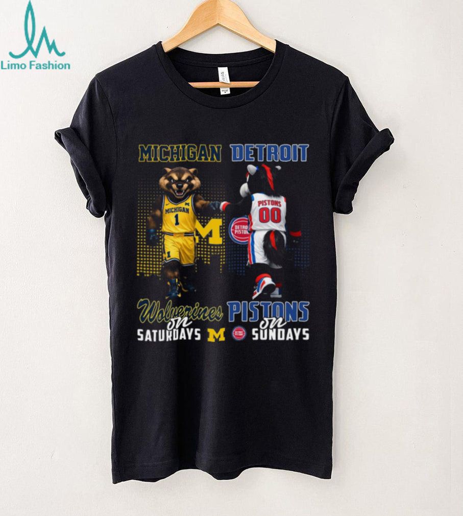 Michigan Wolverines and Detroit Pistons “Wolverines on Saturdays Pistons on Sundays” T Shirt