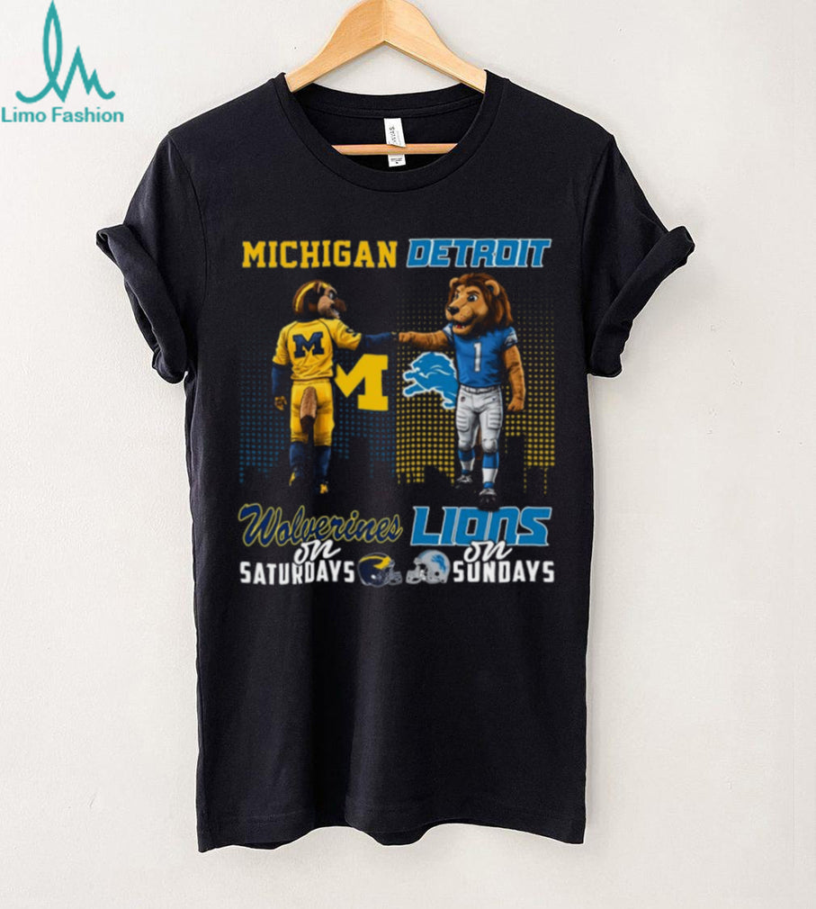 Michigan Wolverines on Saturdays Detroit Lions on Sundays Mascot Fist Bump T Shirt