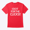 Mike Boylan I Do It For The Clicks Shirt