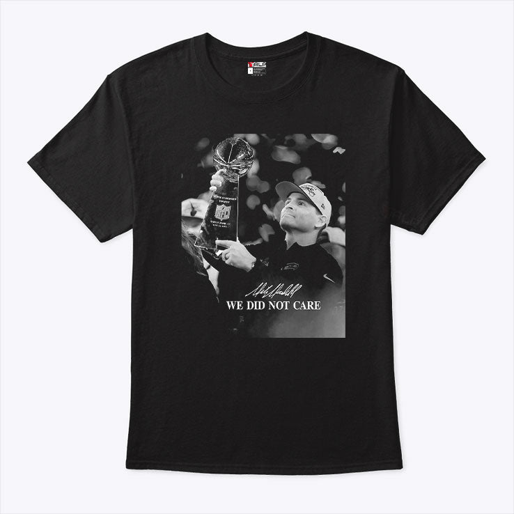 Mike Macdonald Champion Football We Did Not Care T Shirt