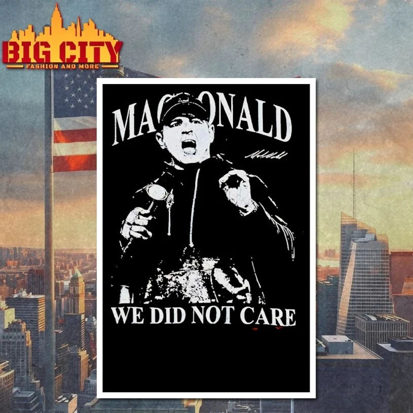 Mike Macdonald We Did Not Care signature t-shirt