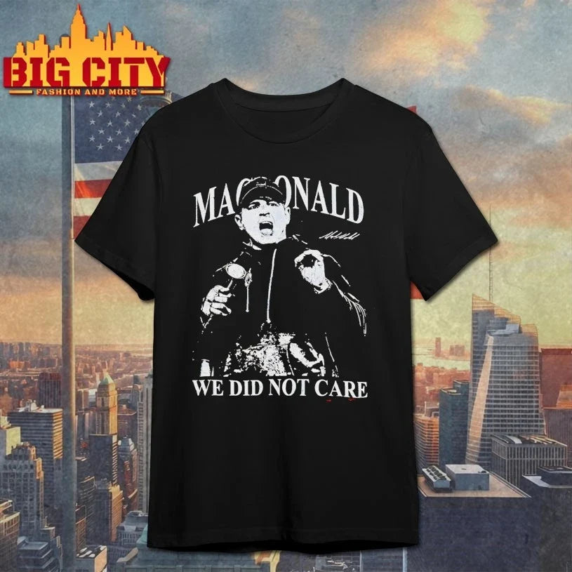 Mike Macdonald We Did Not Care signature t-shirt