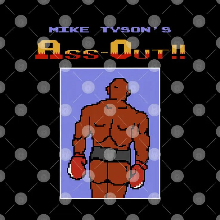 Mike Tyson’s Ass Out T Shirt