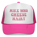 Mike Who Cheese Hairy 2026 Hat