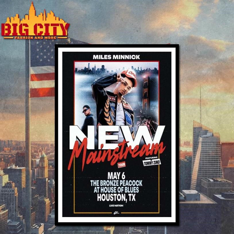 Miles Minnick New Mainstream Tour Houston TX May 6 2026 Poster Shirt