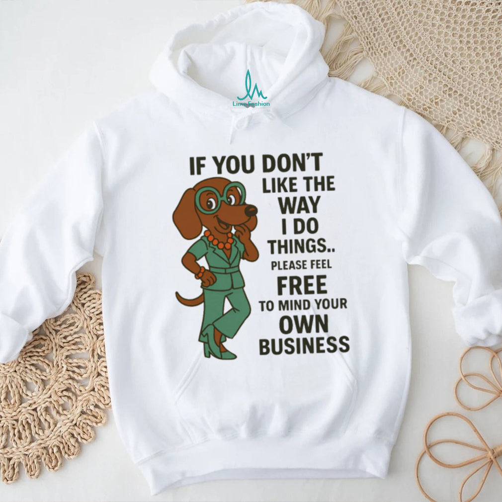 Mind Your Own Business Dachshund T Shirt Sassy Dog in Suit T Shirt