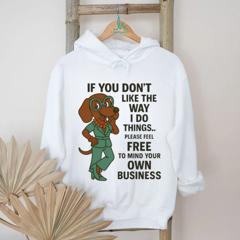 Mind Your Own Business Dachshund T Shirt Sassy Dog in Suit T Shirt
