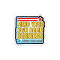 Mind Your Own Damn Business Harris Walz 2024 Sticker