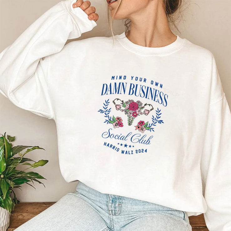 Mind Your Own Damn Business Social Club Harris Walz 2024 Women Rights Shirt