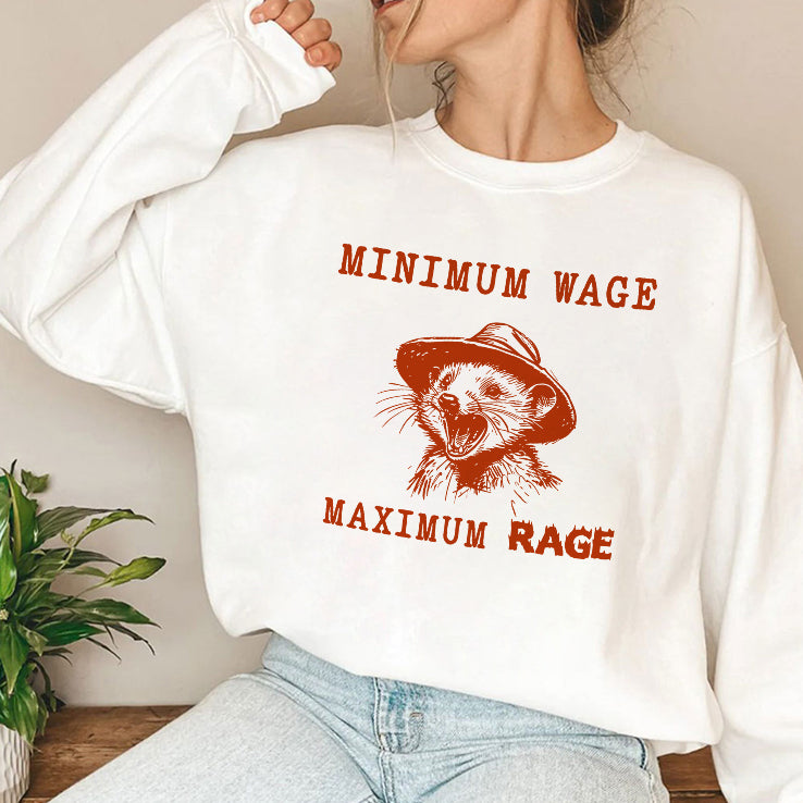 Minimum Wage Maximum Rage Opossum T Shirt