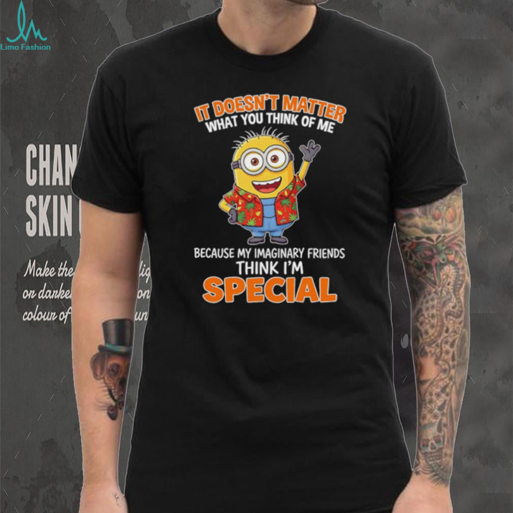 Minion Imaginary Friends Think I’m Special Funny T Shirt