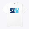 Minnesota Strong T Shirt