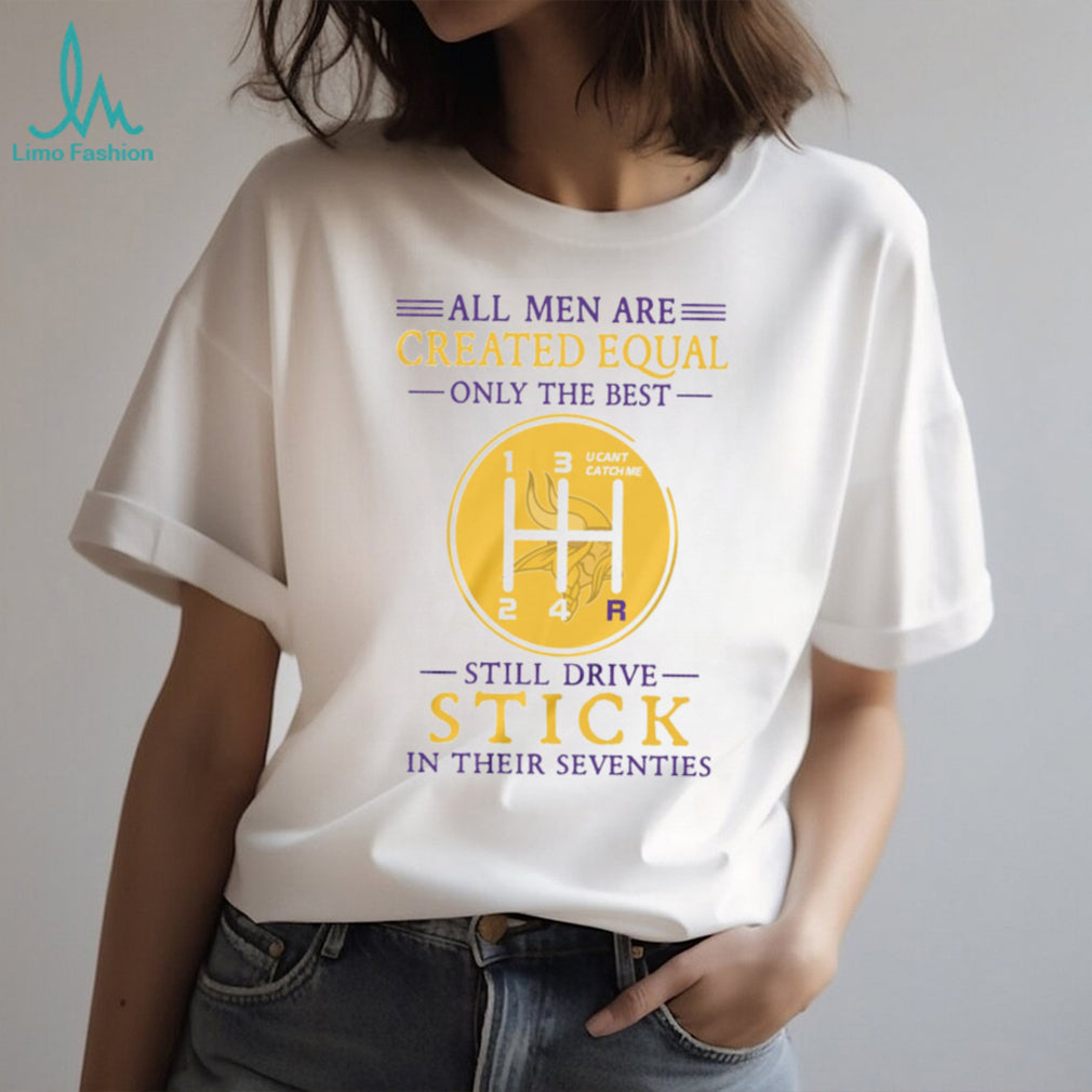 Minnesota Vikings All Men Created Equal Stick Shift Driver 70s Birthday T Shirt