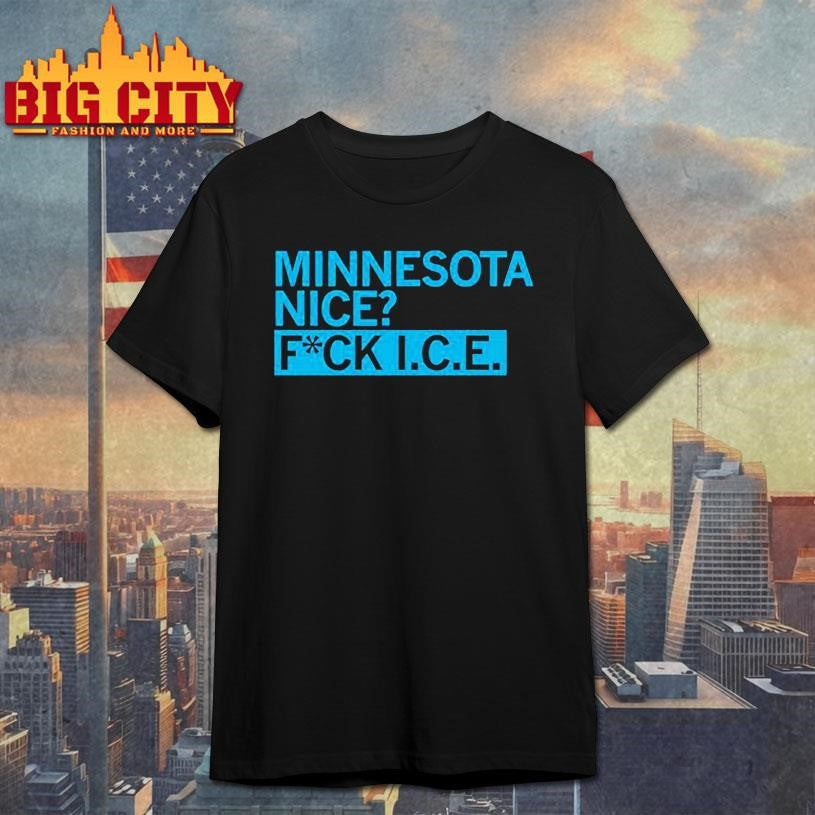 Minnesota nice fuck ice shirt