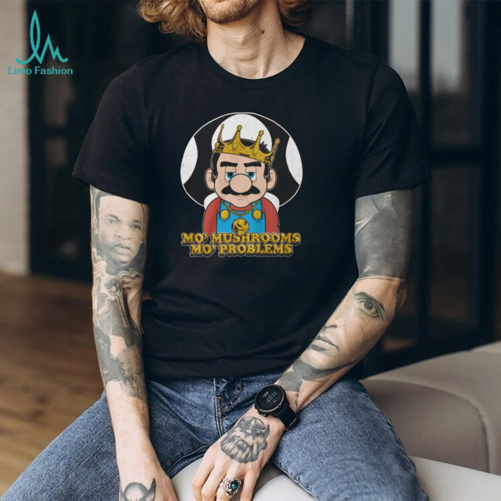 Mo’ Mushrooms Mo’ Problems Funny Retro Video Game King T Shirt