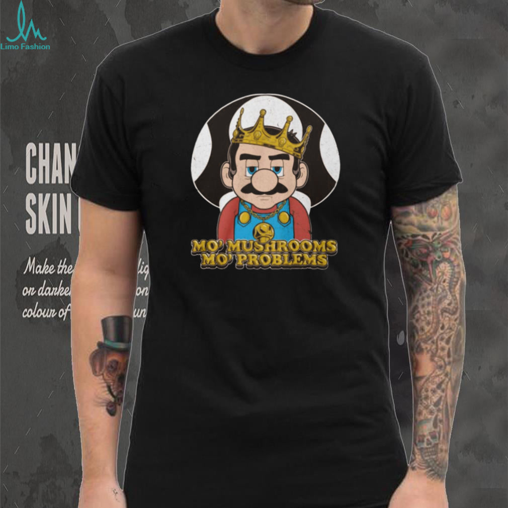 Mo’ Mushrooms Mo’ Problems Funny Retro Video Game King T Shirt