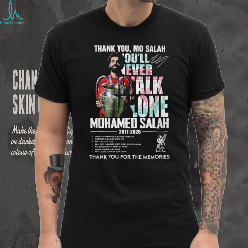 Mo Salah You’ll Never Walk Alone Liverpool Legend Memories T Shirt