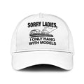Model Railway Sorry Ladies I Only Hang With Models Trucker Cap