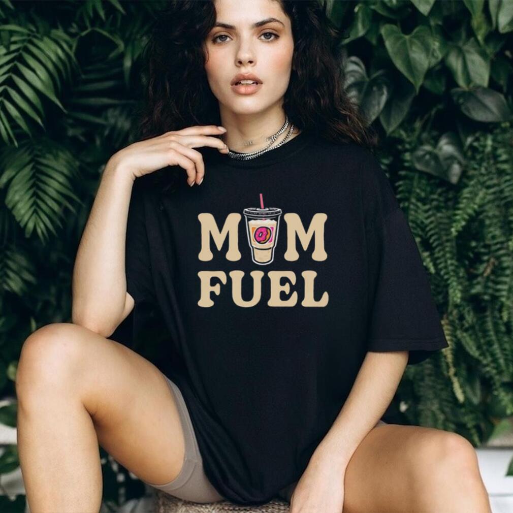 Mom Fuel Iced Coffee and Donut Lover Mother’s Day T Shirt