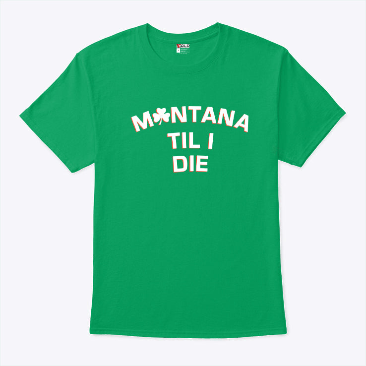 Monica Tranel Montana Irish Til I Die T Shirt
