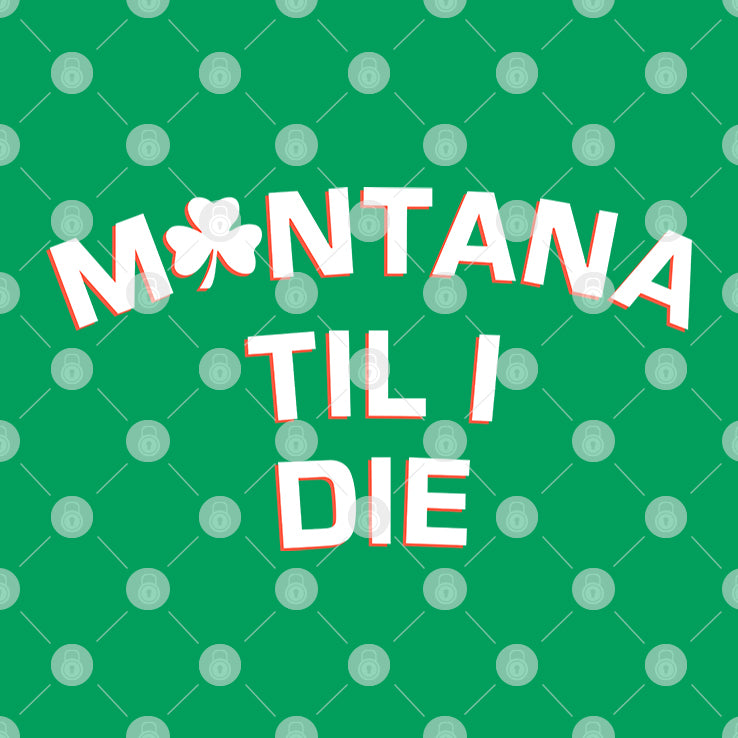 Monica Tranel Montana Irish Til I Die T Shirt
