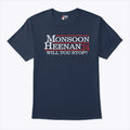 Monsoon Heenan 2024 Will You Stop Shirt