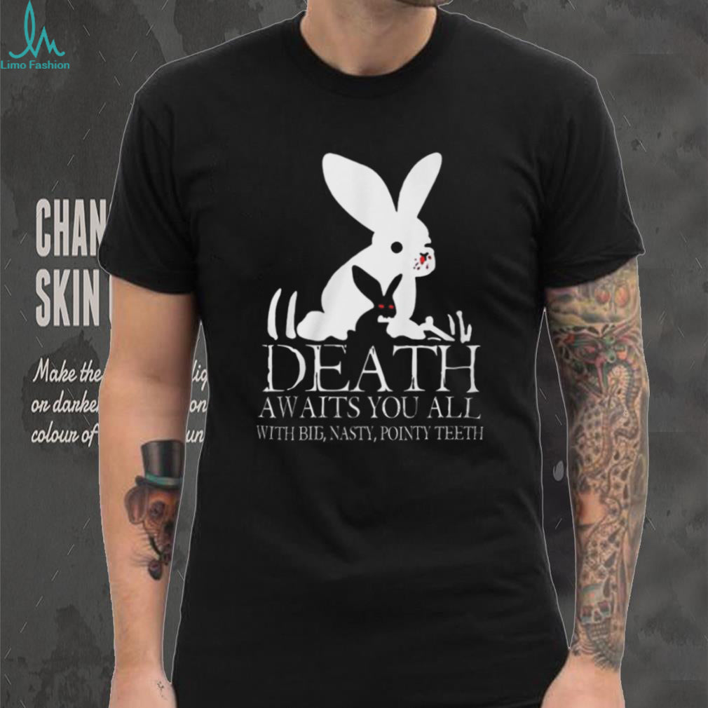 Monty Python “Death Awaits You All With Big Nasty Pointy Teeth” T Shirt